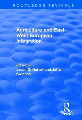 Agriculture and East-west European Integration