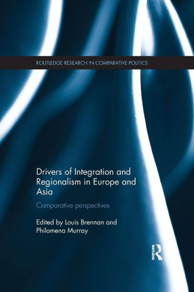 Drivers of Integration and Regionalism Europe Asia: Comparative perspectives