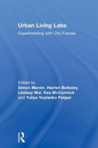 Title: Urban Living Labs: Experimenting with City Futures, Author: Simon Marvin