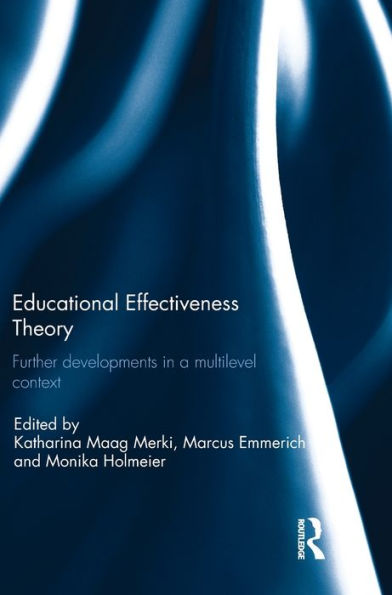 Educational Effectiveness Theory: Further developments a multilevel context