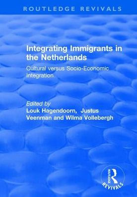 Integrating Immigrants the Netherlands: Cultural Versus Socio-Economic Integration