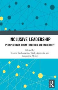 Title: Inclusive Leadership: Perspectives from Tradition and Modernity / Edition 1, Author: Swami Bodhananda