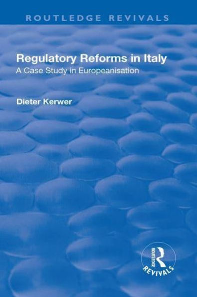 Regulatory Reforms Italy: A Case Study Europeanisation