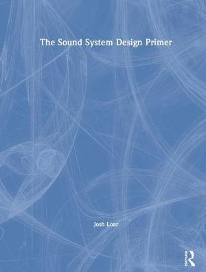 The Sound System Design Primer / Edition 1
