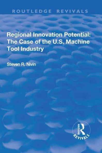 Regional Innovation Potential: the Case of U.S. Machine Tool Industry