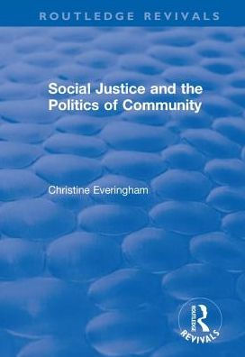 Social Justice and the Politics of Community / Edition 1