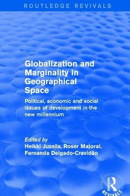 Globalization and Marginality Geographical Space: Political, Economic Social Issues of Development at the Dawn New Millennium