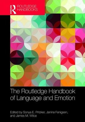 The Routledge Handbook of Language and Emotion