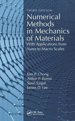 Numerical Methods in Mechanics of Materials: With Applications from Nano to Macro Scales / Edition 1