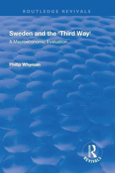 Sweden and the 'Third Way': A Macroeconomic Evaluation