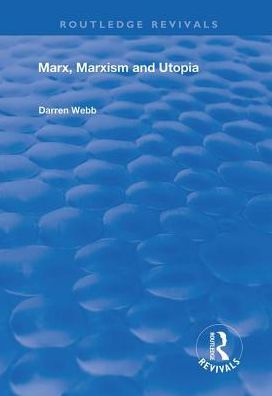 Marx, Marxism and Utopia / Edition 1