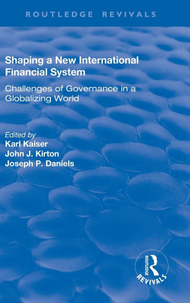 Shaping a New International Financial System: Challenges of Governance Globalizing World