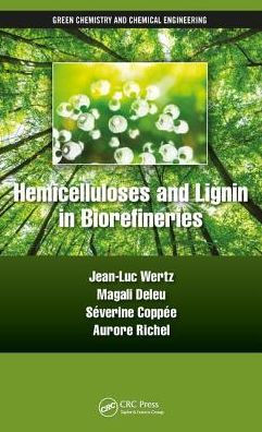 Hemicelluloses and Lignin in Biorefineries / Edition 1