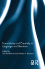 Formulaicity and Creativity in Language and Literature