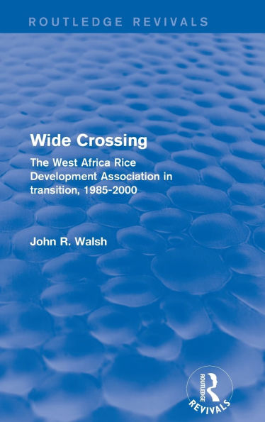 Wide Crossing: The West Africa Rice Development Association in Transition, 1985-2000