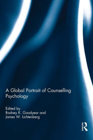 Title: A Global Portrait of Counselling Psychology, Author: Rodney K. Goodyear