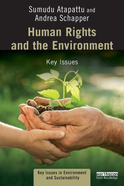 Human Rights and the Environment: Key Issues / Edition 1