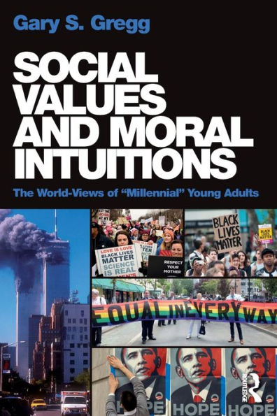Social Values and Moral Intuitions: The World-Views of "Millennial" Young Adults