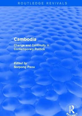 Cambodia: Change and Continuity Contemporary Politics