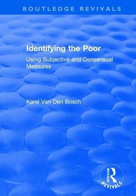 Identifying the Poor: Using Subjective and Consensual Measures