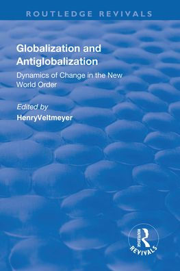 Globalization and Antiglobalization: Dynamics of Change the New World Order