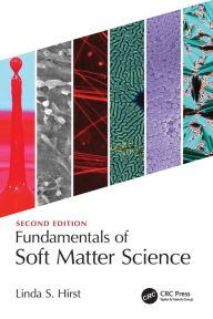 Title: Fundamentals of Soft Matter Science / Edition 2, Author: Linda S. Hirst