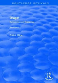 Title: Drugs: Synonyms and Properties, Author: G W A Milne