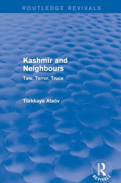 Kashmir and Neighbours: Tale, Terror, Truce
