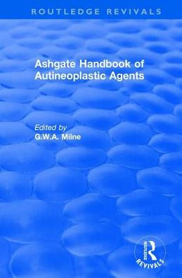Ashgate Handbook of Autineoplastic Agents
