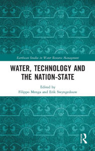 Title: Water, Technology and the Nation-State / Edition 1, Author: Filippo Menga
