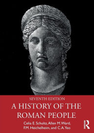 Title: A History of the Roman People / Edition 7, Author: Celia E. Schultz