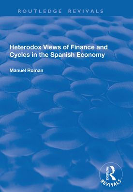 Heterodox Views of Finance and Cycles the Spanish Economy