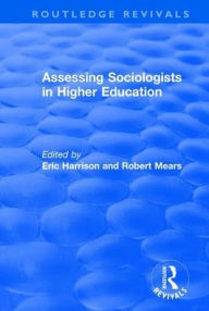 Title: Assessing Sociologists in Higher Education, Author: Eric Harrison