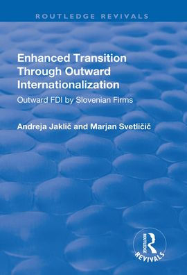 Enhanced Transition Through Outward Internationalization: FDI by Slovenian Firms