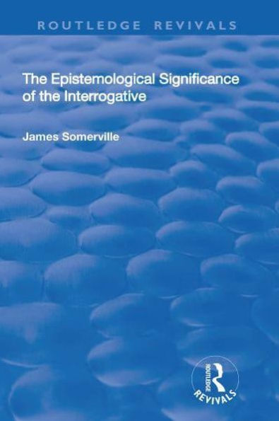 the Epistemological Significance of Interrogative