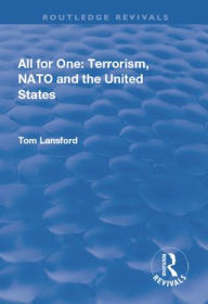 Title: All for One: Terrorism, NATO and the United States / Edition 1, Author: Tom Lansford