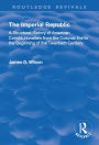 The Imperial Republic: A Structural History of American Constitutionalism from the Colonial Era to the Beginning of the Twentieth Century