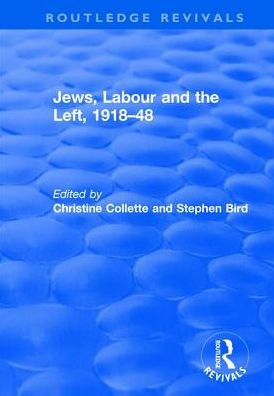 Jews, Labour and the Left, 1918-48