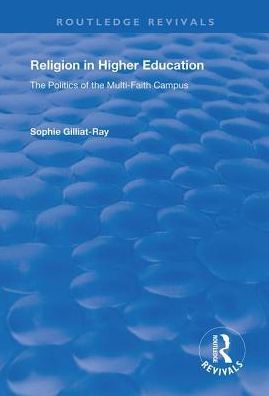 Religion Higher Education: the Politics of Multi-Faith Campus