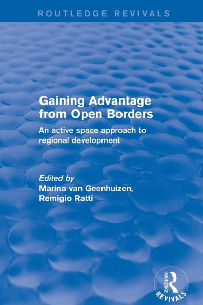 Gaining Advantage from Open Borders: An Active Space Approach to Regional Development / Edition 1