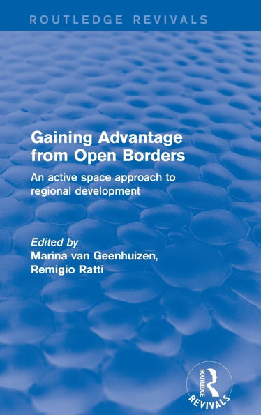 Revival: Gaining Advantage from Open Borders (2001): An Active Space Approach to Regional Development