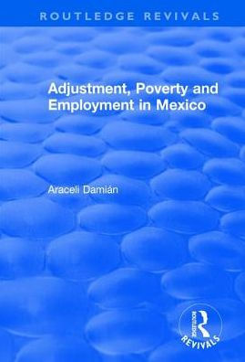 Adjustment, Poverty and Employment Mexico