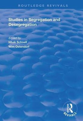 Studies in Segregation and Desegregation / Edition 1