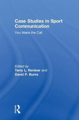 Case Studies in Sport Communication: You Make the Call