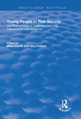 Young People in Risk Society: The Restructuring of Youth Identities and Transitions in Late Modernity