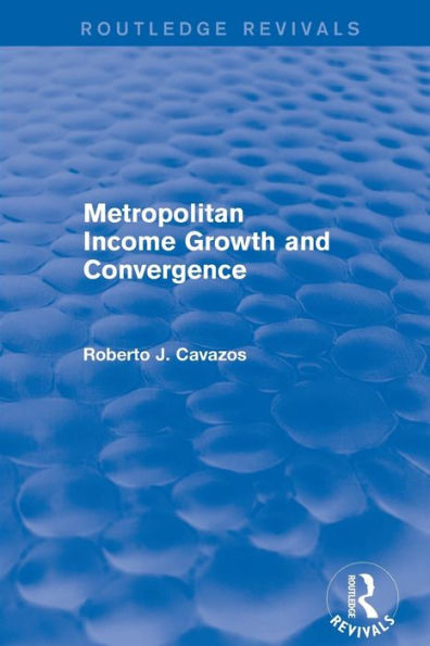 Metropolitan Income Growth and Convergence / Edition 1