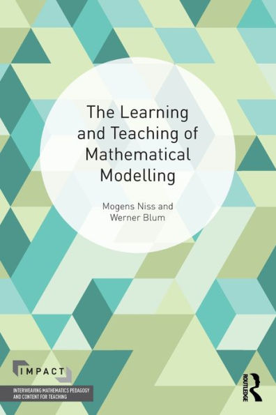 The Learning and Teaching of Mathematical Modelling / Edition 1