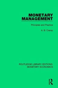 Title: Monetary Management: Principles and Practice, Author: A. B. Cramp