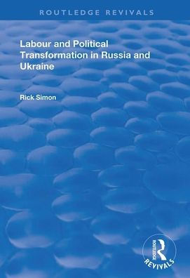 Labour and Political Transformation Russia Ukraine