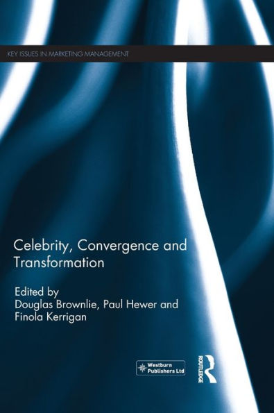 Celebrity, Convergence and Transformation